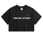 Load image into Gallery viewer, LOOK CUTE, LIFT HEAVY Women’s Cropped T-Shirt
