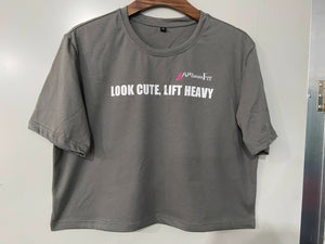 LOOK CUTE, LIFT HEAVY Women’s Cropped T-Shirt